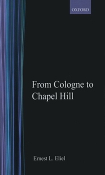 Hardcover Ernest L. Eliel: From Cologne to Chapel Hill Book