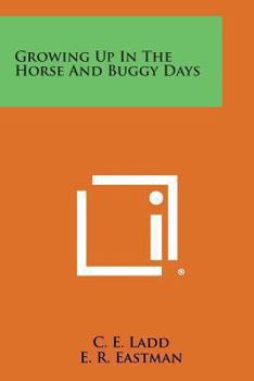 Paperback Growing Up in the Horse and Buggy Days Book