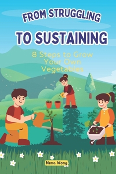 Paperback From Struggling to Sustaining: 8 Steps to Grow Your Own Vegetables Book