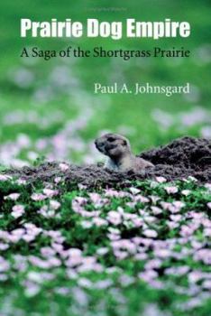 Hardcover Prairie Dog Empire: A Saga of the Shortgrass Prairie Book