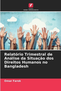 Paperback Relatório Trimestral de Análise da Situação dos Direitos Humanos no Bangladesh [Portuguese] Book