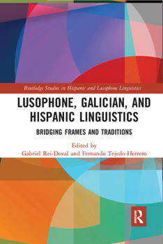 Paperback Lusophone, Galician, and Hispanic Linguistics: Bridging Frames and Traditions Book
