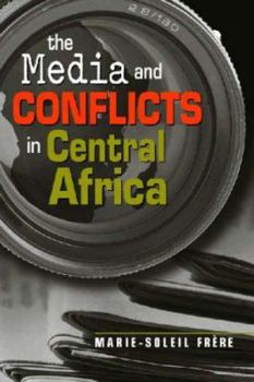 Paperback The Media and Conflicts in Central Africa Book