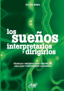 Paperback Los sueños interpretarlos y dirigirlos [Spanish] Book