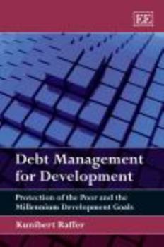 Paperback Debt Management for Development: Protection of the Poor and the Millennium Development Goals Book