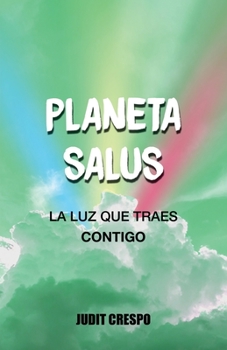 Paperback Planeta Salus: La luz que traes contigo [Spanish] Book
