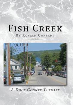 Hardcover Fish Creek: A Door County Thriller Book