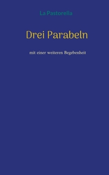Paperback Drei Parabeln: mit einer weiteren Begebenheit [German] Book