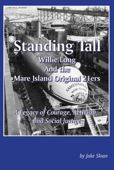 Paperback Standing Tall: Willie Long and the Mare Island Original 21ers Volume 1 Book