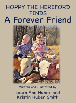 Hardcover Hoppy the Hereford Finds a Forever Friend Book