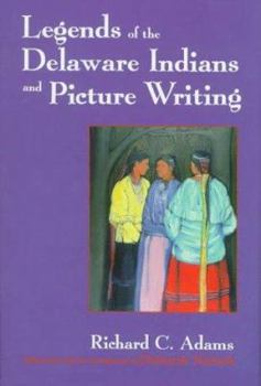 Hardcover Legends of the Delaware Indians and Picture Writing Book