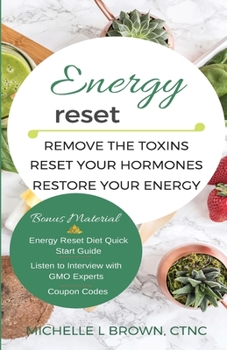 Paperback Energy Reset: Remove the Toxins, Reset Your Hormones, Restore Your Energy Book