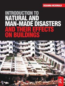 Hardcover Introduction to Natural and Man-Made Disasters and Their Effects on Buildings Book