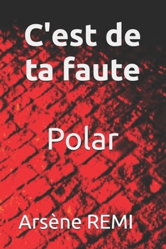 Paperback C'est de ta faute [French] Book