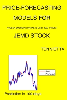 Paperback Price-Forecasting Models for Nuveen Emerging Markets Debt 2022 Target JEMD Stock Book