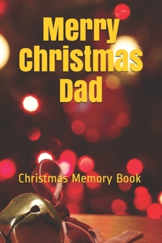 Merry Christmas Dad: Lined Notebook / Journal Gift / 120 Pages 6*9 christmas memory Gift book