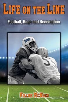 Paperback Life on the Line: Football, Rage and Redemption Book