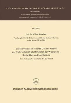 Paperback Ein Analytisch-Numerisches Gesamt-Modell Der Volkswirtschaft ALS Hilfsmittel Der Wachstums-, Konjunktur- Und Lohntheorie: Erste Ausbaustufe: Erweitert [German] Book