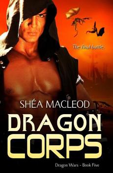 Dragon Corps - Book #5 of the Dragon Wars