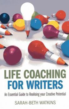 Paperback Life Coaching for Writers: An Essential Guide to Realizing Your Creative Potential Book