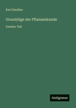 Grundzüge der Pflanzenkunde: Zweiter Teil (German Edition)
