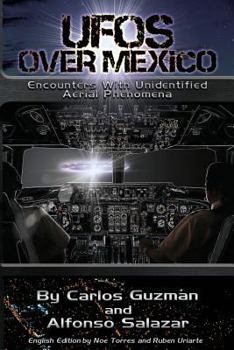 Paperback UFOs Over Mexico!: Encounters with Unidentified Aerial Phenomena Book