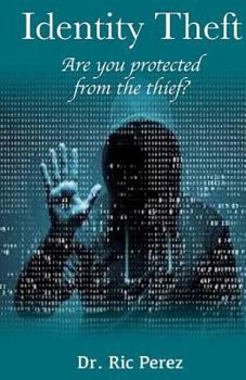 Paperback Identity Theft: Are You Protected From The Thief? Book