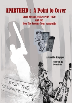 Paperback Apartheid: A Point to Cover: South African Cricket 1948-70 and the Stop The Seventy Tour Book