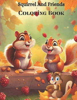 Paperback Squirrel And Friends Coloring Book