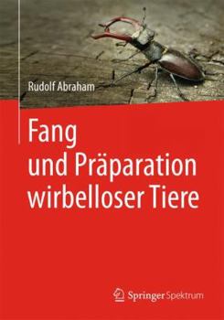 Paperback Fang Und Präparation Wirbelloser Tiere [German] Book