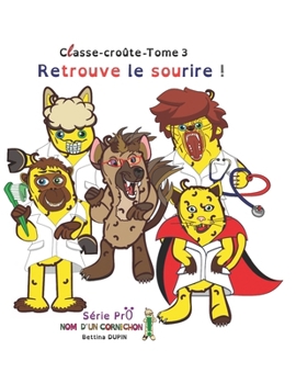 Retrouve le sourire (Classe-croûte) (French Edition)