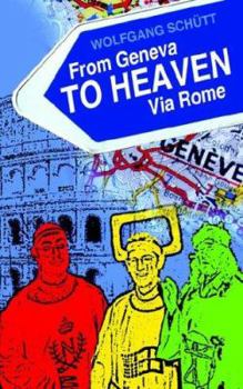 Paperback From Geneva to Heaven Via Rome Book