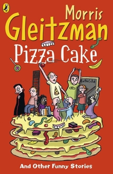 Pizza Cake: and other funny stories