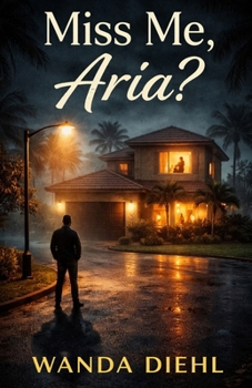 Miss Me, Aria?: (Aria Series Book 3, The Final Chapter)