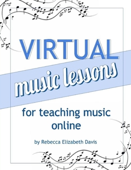 Paperback Virtual Music Lessons for Teaching Music Online Book