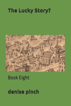 Paperback The Lucky Story?: Book Eight Book