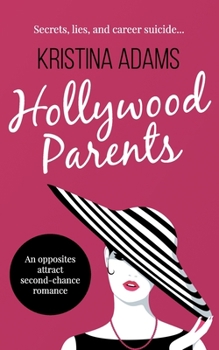 Hollywood Parents - Book #2 of the Hollywood Gossip