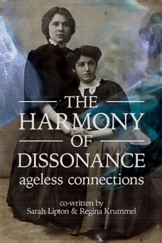 Paperback The Harmony of Dissonance: Ageless Connections Book