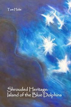 Paperback Shrouded Heritage: Island of the Blue Dolphins Book