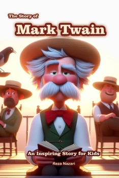 Paperback The Story of Mark Twain: An Inspiring Story for Kids Book