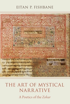 Paperback The Art of Mystical Narrative: A Poetics of the Zohar Book