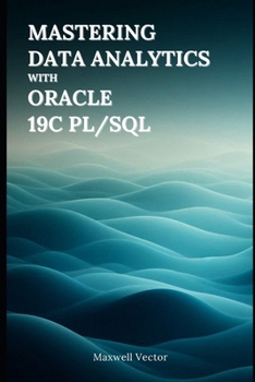 Paperback Mastering Data Analytics with Oracle 19c PL/SQL Book
