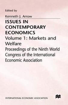 Hardcover Issues in Contemporary Economics: Volume 1: Markets and Welfare Book