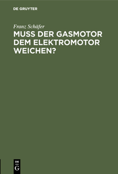 Hardcover Muß Der Gasmotor Dem Elektromotor Weichen? [German] Book