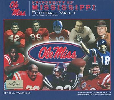 Hardcover University of Mississippi Football Vault: The History of the Rebels Book