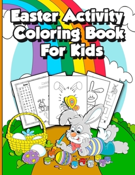 Paperback Easter Activity Coloring Book For Kids: Fun Workbook Activities Pages for Learning, with Cute Animals Illustrations, Spot the Differences, Shadow Matc [Large Print] Book