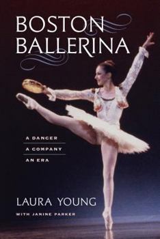 Hardcover Boston Ballerina: A Dancer, a Company, an Era Book