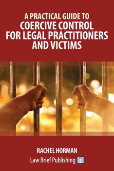 Paperback A Practical Guide to Coercive Control for Legal Practitioners and Victims Book