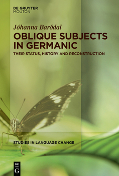 Oblique Subjects in Germanic: Their Status, History and Reconstruction (Studies in Language Change [Slc])