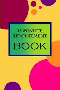 Paperback 15 Minute Appointment Book: 15 Minute Appointment Book